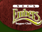 Vic's Embers Supper Club